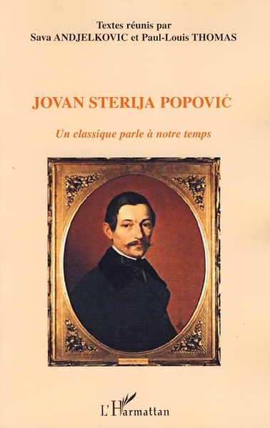 Jovan Sterija Popovic, Un classique parle à notre temps (9782296049970-front-cover)