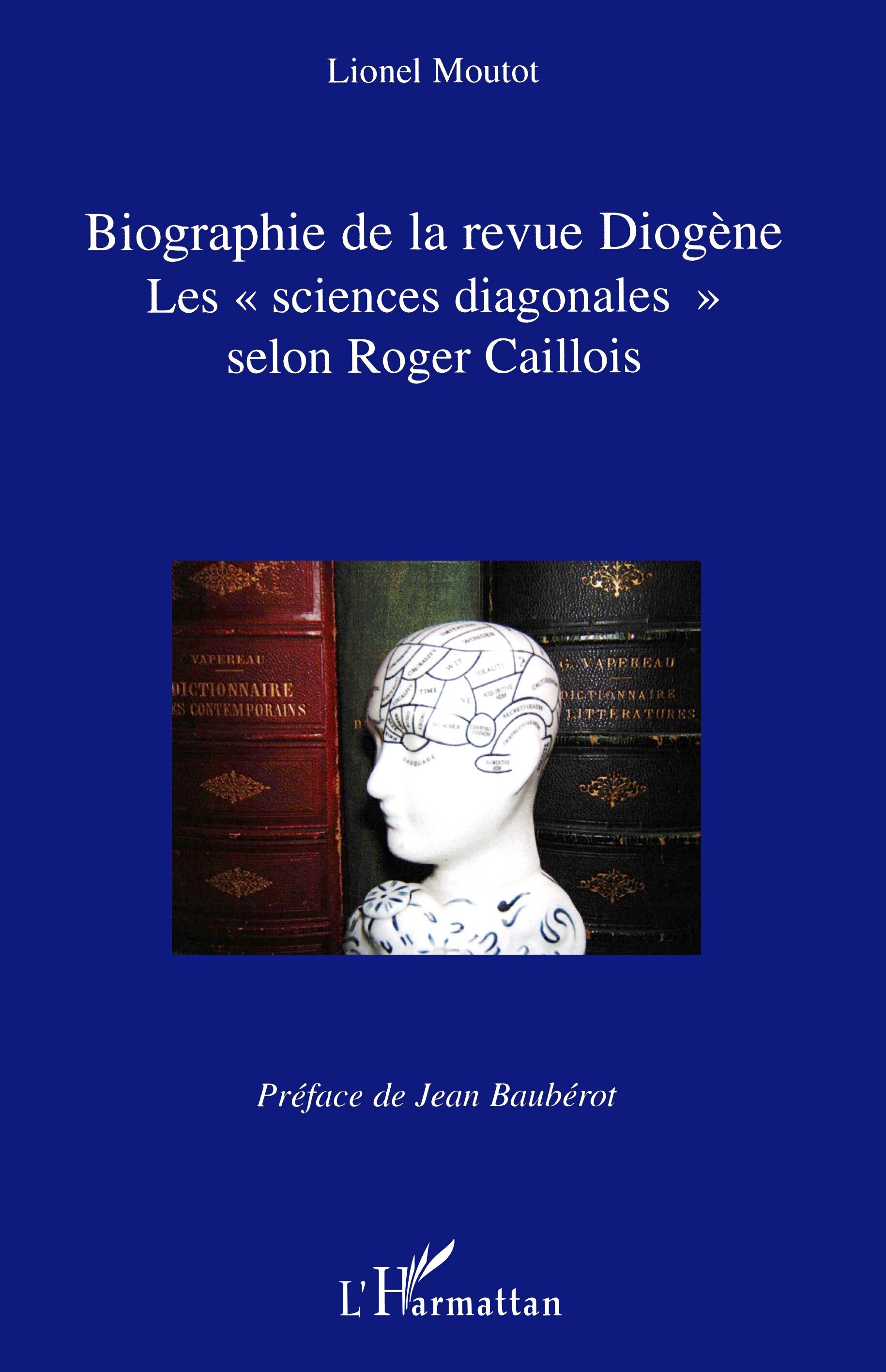 Biographie de la revue Diogène, Les sciences diagonales selon Roger Caillois (9782296013698-front-cover)