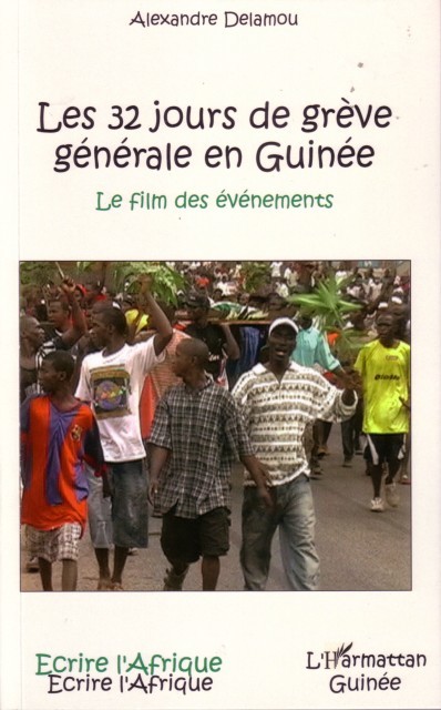 Les 32 jours de grève générale en Guinée, Le film des événements (9782296029781-front-cover)