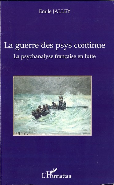 La guerre des psys continue, La psychanalyse française en lutte (9782296039438-front-cover)