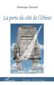 La porte du côté de l'Orient (9782296056961-front-cover)