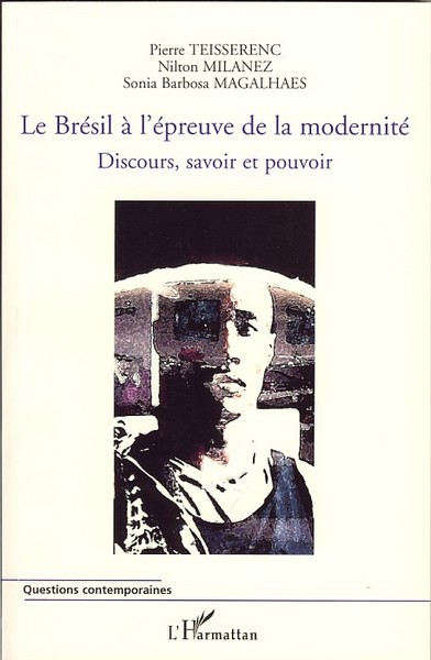 Le Brésil à l'épreuve de la modernité, Discours, savoir et pouvoir (9782296038004-front-cover)