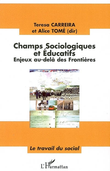 Champs sociologiques et éducatifs, Enjeux au-delà des frontières (9782296013995-front-cover)
