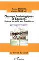 Champs sociologiques et éducatifs, Enjeux au-delà des frontières (9782296013995-front-cover)