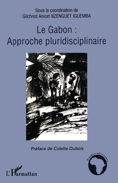 Le Gabon : approche pluridisciplinaire (9782296015296-front-cover)