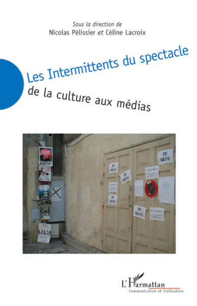 Les Intermittents du spectacle, De la culture aux médias (9782296055568-front-cover)