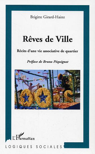 Rêves de Ville, Récits d'une vie associative de quartier (9782296000537-front-cover)