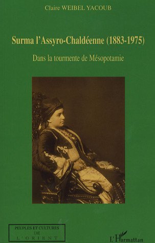 Surma l'Assyro-Chaldéenne (1883-1975), Dans la tourmente de Mésopotamie (9782296029262-front-cover)