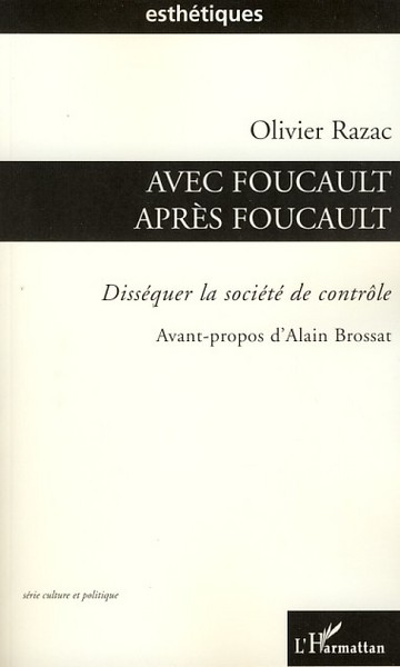 Avec Foucault, après Foucault, Disséquer la société de contrôle (9782296056305-front-cover)
