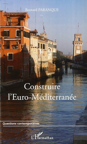 Construire l'Euro-Méditerranée (9782296051812-front-cover)