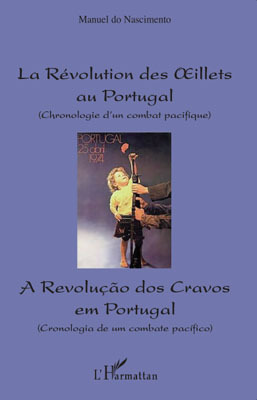 Révolution des oeillets au Portugal (Chronologie d'un combat pacifique), A revoluçao dos Cravos em Portugal (Cronologia de um co (9782296096325-front-cover)