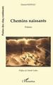 Chemins naissants, Poèmes (9782296034198-front-cover)