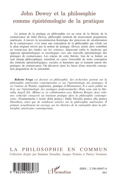 John Dewey et la philosophie comme épistémologie de la pratique (9782296008977-back-cover)