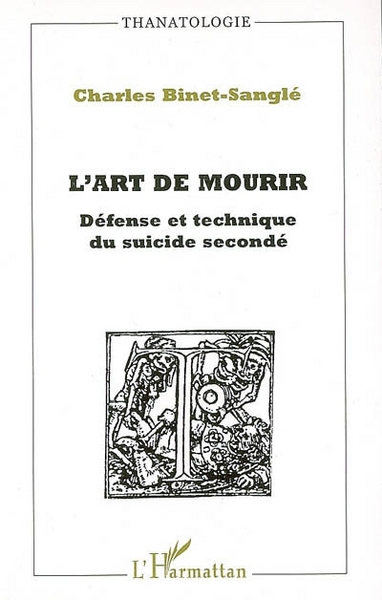 L'art de mourir, Défense et technique du suicide secondé (9782296016224-front-cover)