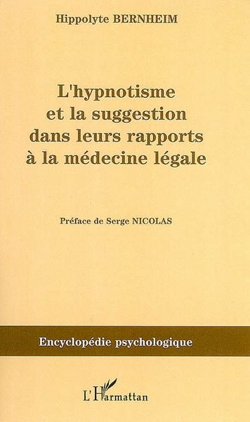 L'hypnotisme et la suggestion dans leurs rapports à la médecine légale (1897) (9782296023437-front-cover)