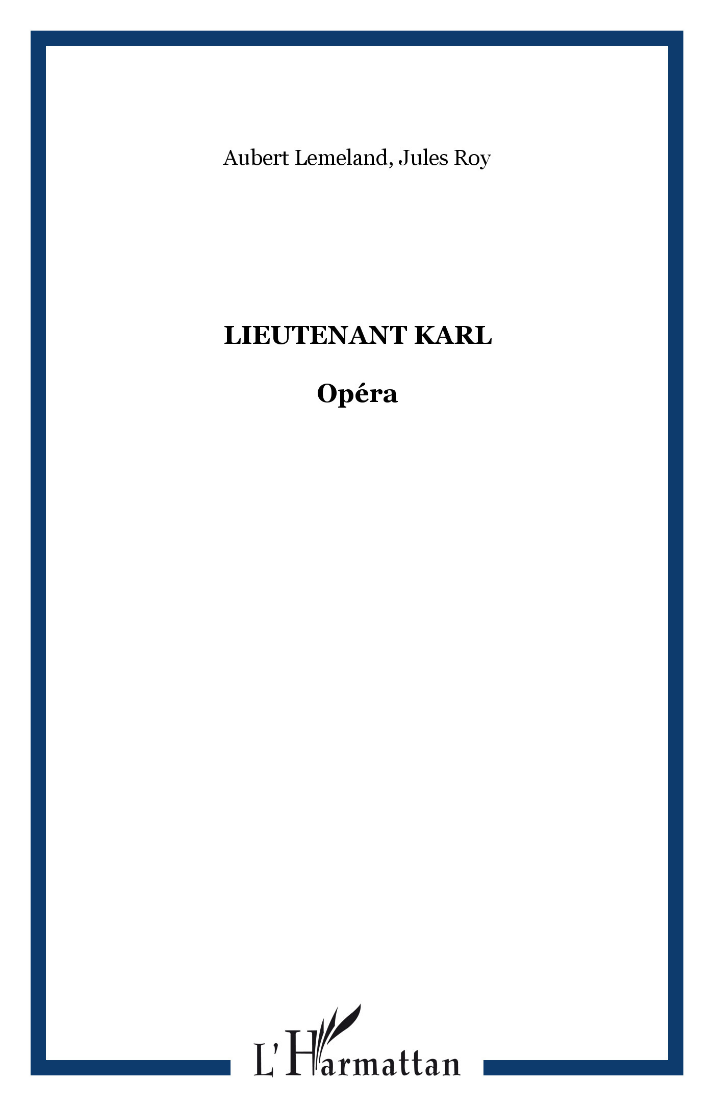 Lieutenant Karl, Opéra (9782296039698-front-cover)