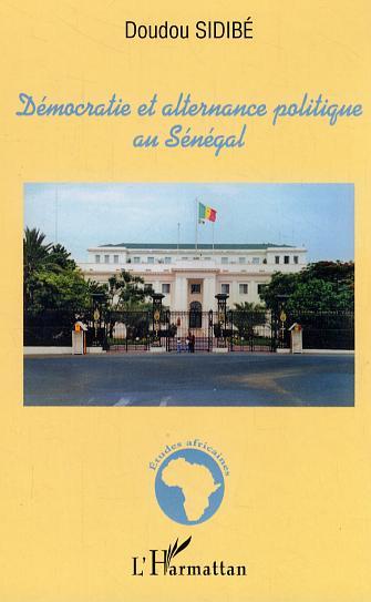 Démocratie et alternance politique au Sénégal (9782296004597-front-cover)
