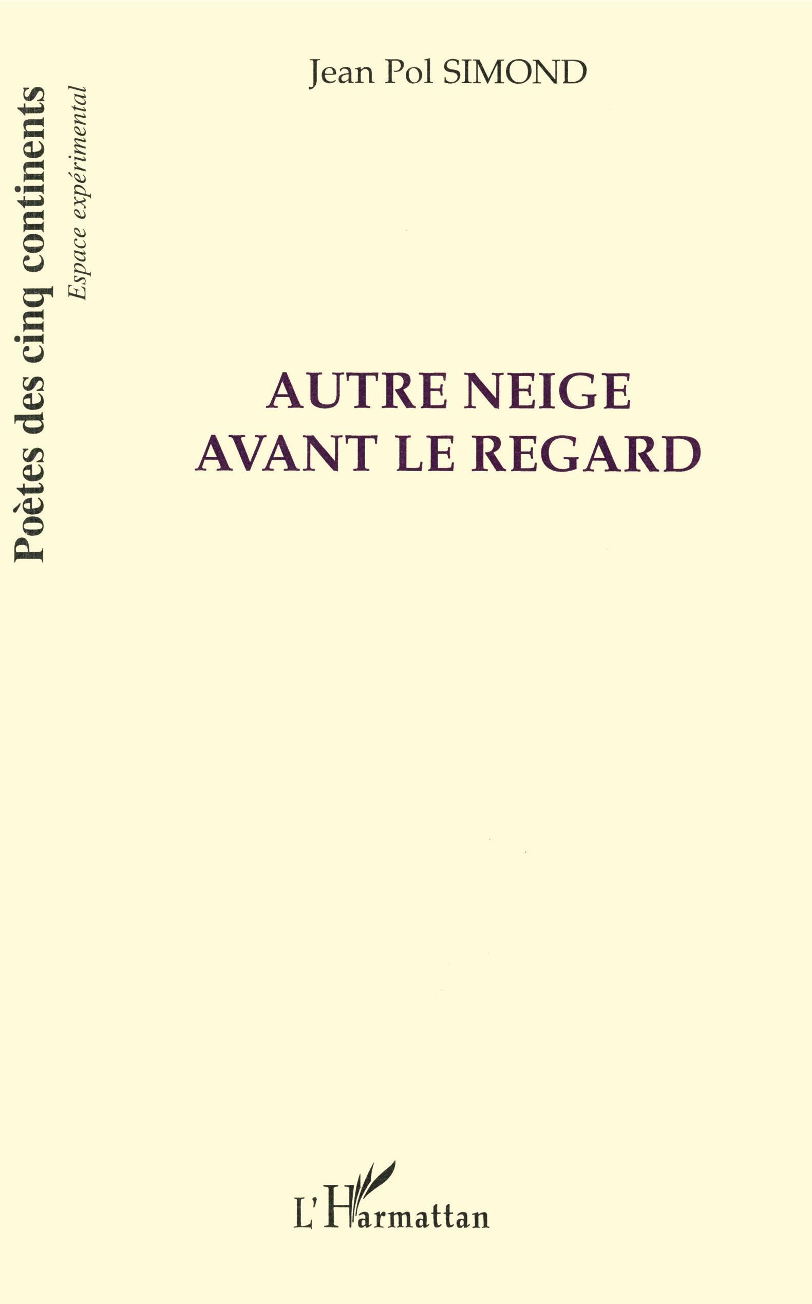 Autre neige avant le regard (9782296038530-front-cover)