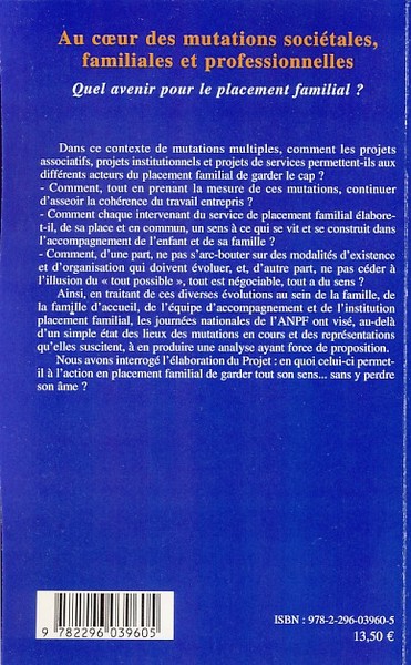 Au coeur des mutations sociétales familiales et professionnelles, Quel avenir pour le placement familial ? (9782296039605-back-cover)