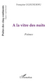 A la vitre des nuits (9782296065109-front-cover)