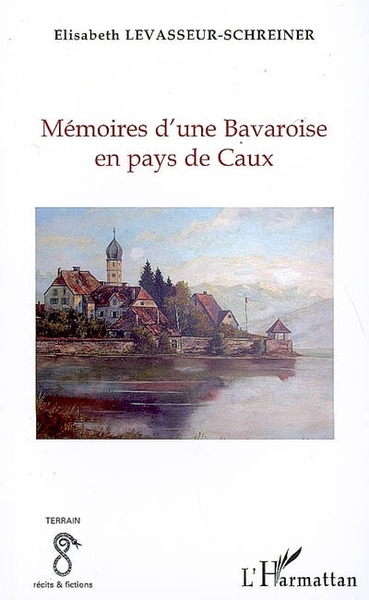 Mémoires d'une Bavaroise en pays de Caux (9782296080836-front-cover)