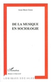 De la musique en sociologie (9782296011847-front-cover)