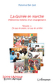 La Guinée en marche, Mémoires inédits d'un changement - Vol 2 : un pas en avant, un pas en arrière (9782296074187-front-cover)
