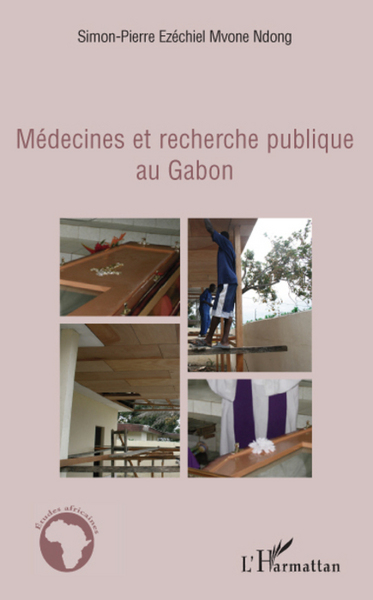 Médecines et recherche publique au Gabon (9782296089976-front-cover)