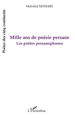 Mille ans de poésie persane, Les poètes persanophones (9782296095984-front-cover)