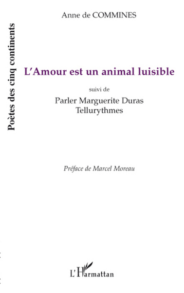 L'Amour est un animal luisible, Suivi de Parler Marguerite Duras - Tellurythmes (9782296076884-front-cover)