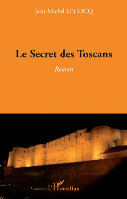 Le Secret des Toscans, Roman (9782296095359-front-cover)
