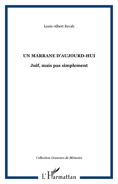 Un marrane d'aujourd-hui, Juif, mais pas simplement (9782296038325-front-cover)