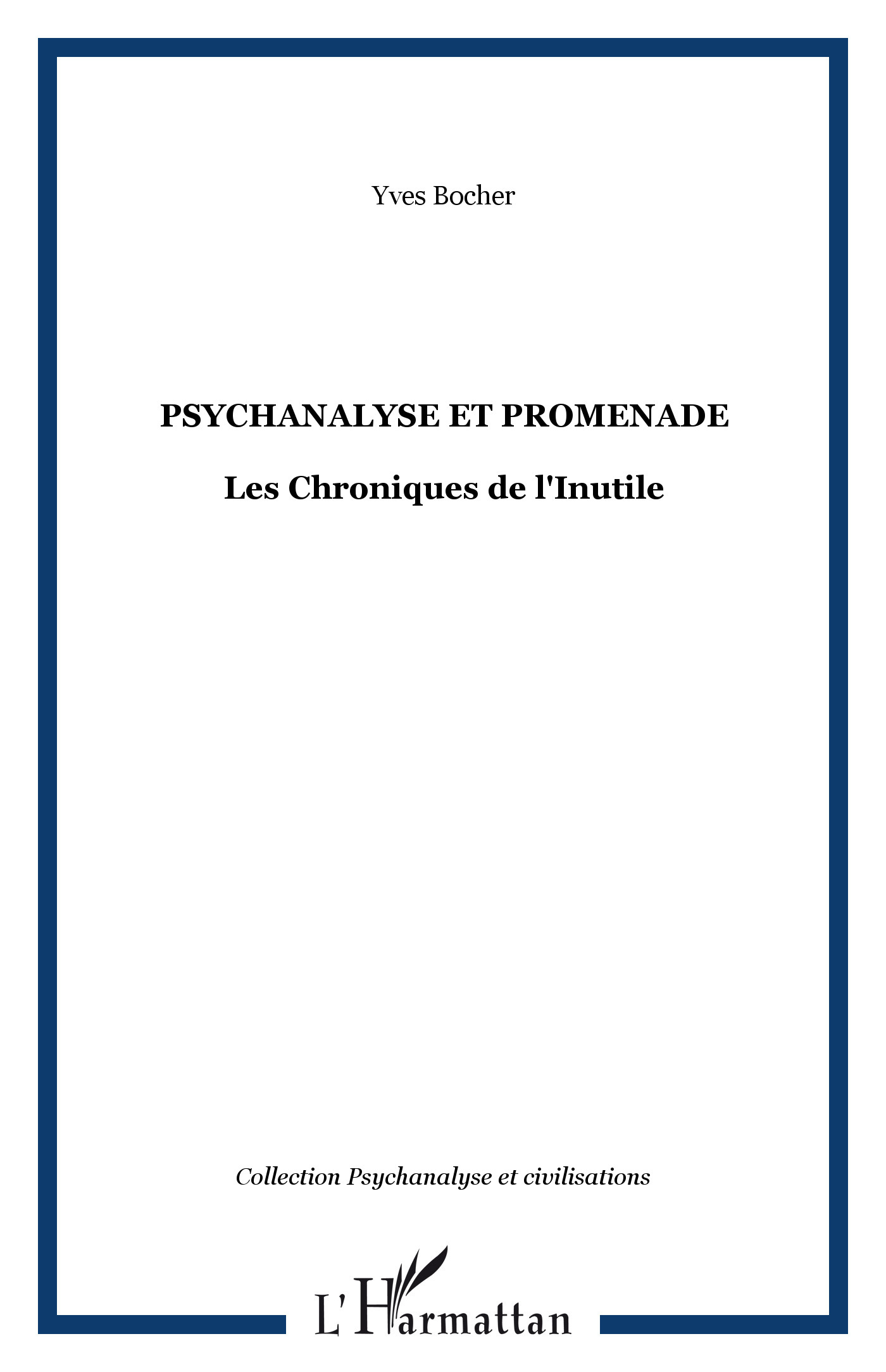 Psychanalyse et promenade, Les Chroniques de l'Inutile (9782296007734-front-cover)