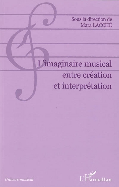 L'imaginaire musical entre création et interprétation (9782296001282-front-cover)