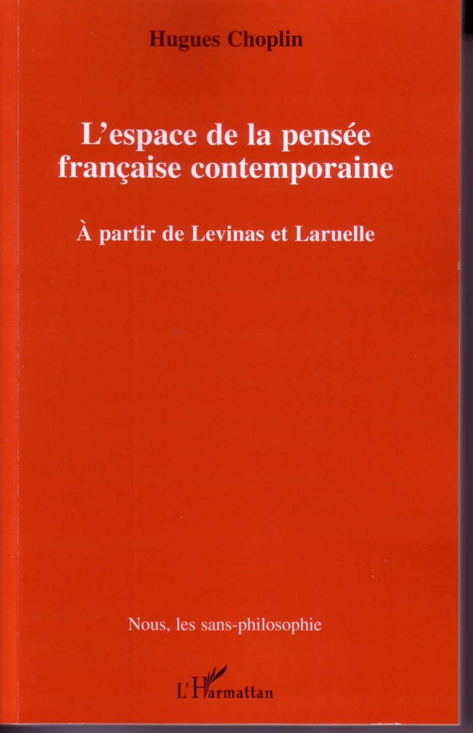 L'espace de la pensée française contemporaine, A partir de Levinas et Laruelle (9782296036710-front-cover)