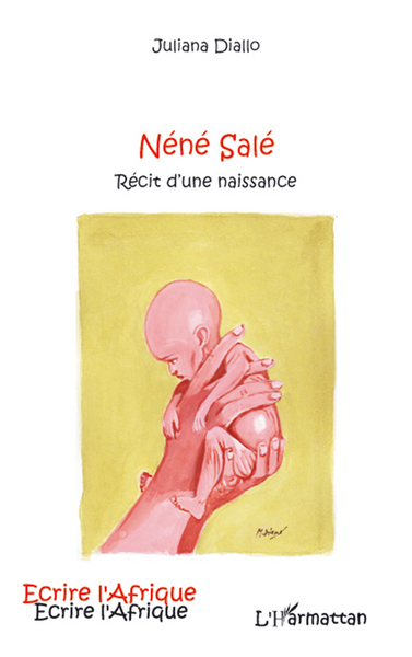 Néné Salé, Récit d'une naissance (9782296054615-front-cover)