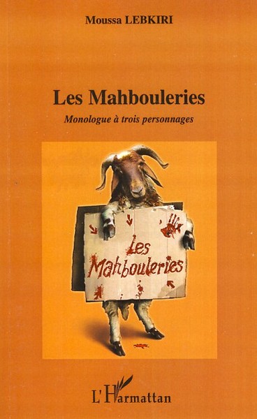 Les mahbouleries, Monologue à trois personnages (9782296054264-front-cover)