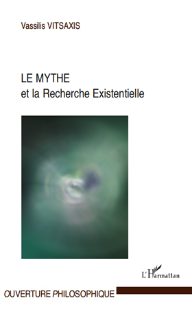 Le Mythe et la Recherche Existentielle (9782296097117-front-cover)