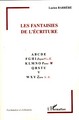 Les fantaisies de l'écriture (9782296063891-front-cover)