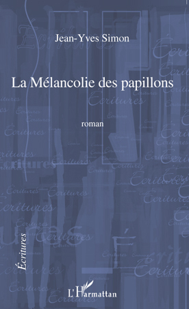 La mélancolie des papillons (9782296098541-front-cover)