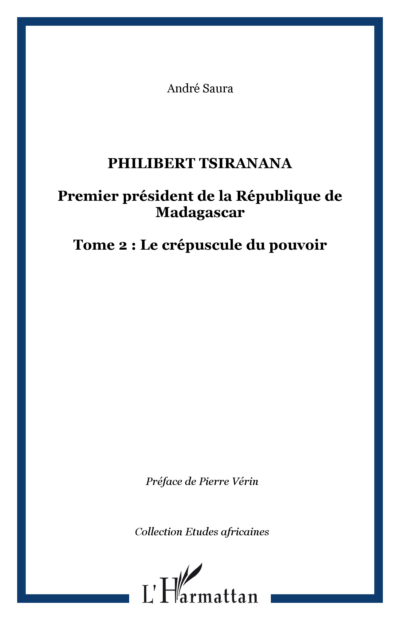 Philibert Tsiranana, Premier président de la République de Madagascar - Tome 2 : Le crépuscule du pouvoir (9782296013315-front-cover)