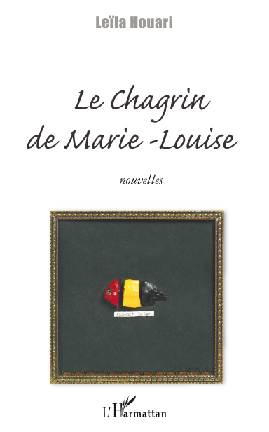 Le chagrin de Marie-Louise, Nouvelles (9782296085787-front-cover)