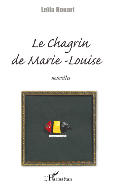 Le chagrin de Marie-Louise, Nouvelles (9782296085787-front-cover)