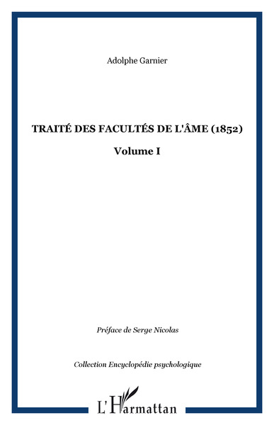 Traité des facultés de l'âme (1852), Volume I (9782296023734-front-cover)
