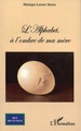 L'Alphabet, À l'ombre de ma mère (9782296042780-front-cover)