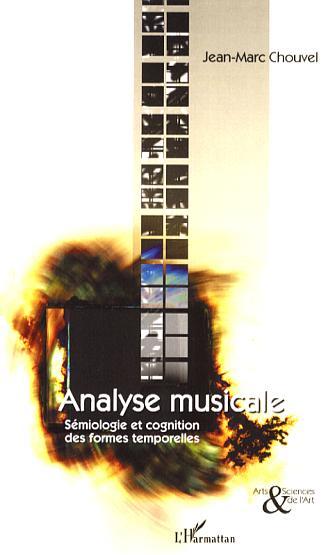 Analyse musicale, Sémiologie et cognition des formes temporelles (9782296016453-front-cover)