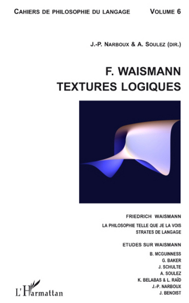 Cahiers de philosophie du langage, F. Waismann. Textures logiques, Friedrich Waismann. La philosophie telle que je la vois. - St (9782296069664-front-cover)