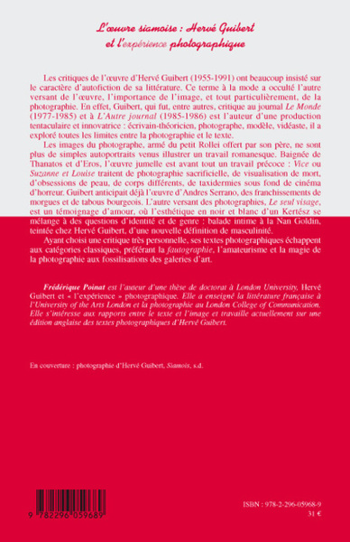 L'oeuvre siamoise : Hervé Guibert et l'expérience photographique (9782296059689-back-cover)