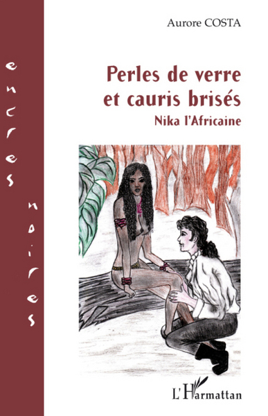 Perles de verre et cauris brisés, Nika l'africaine (9782296068841-front-cover)