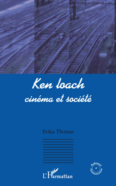 Ken Loach, Cinéma et société (9782296067332-front-cover)